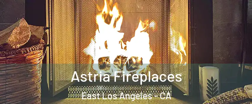  Astria Fireplaces East Los Angeles - CA