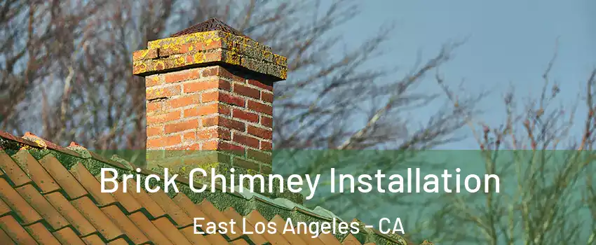  Brick Chimney Installation East Los Angeles - CA