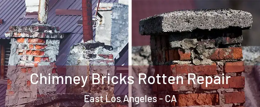  Chimney Bricks Rotten Repair East Los Angeles - CA