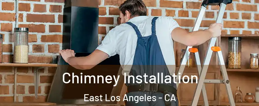  Chimney Installation East Los Angeles - CA