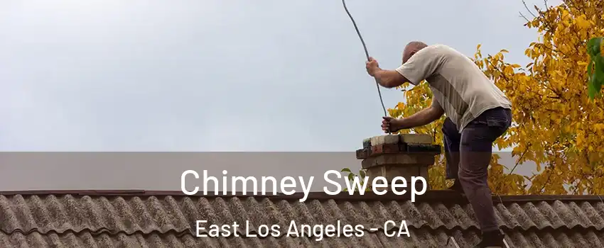  Chimney Sweep East Los Angeles - CA