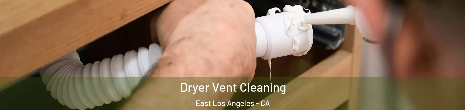  Dryer Vent Cleaning East Los Angeles - CA