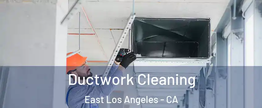  Ductwork Cleaning East Los Angeles - CA
