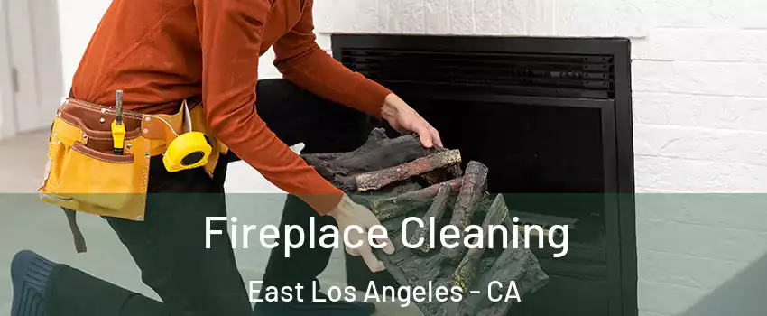  Fireplace Cleaning East Los Angeles - CA