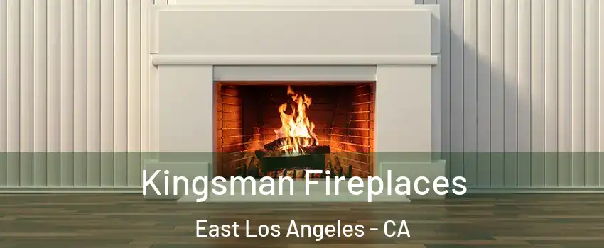  Kingsman Fireplaces East Los Angeles - CA