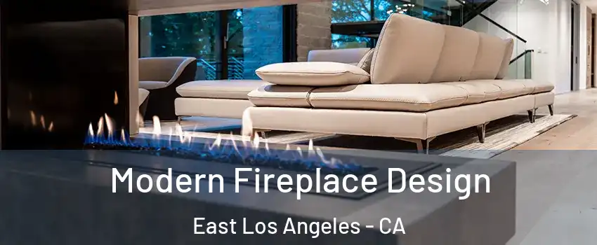  Modern Fireplace Design East Los Angeles - CA