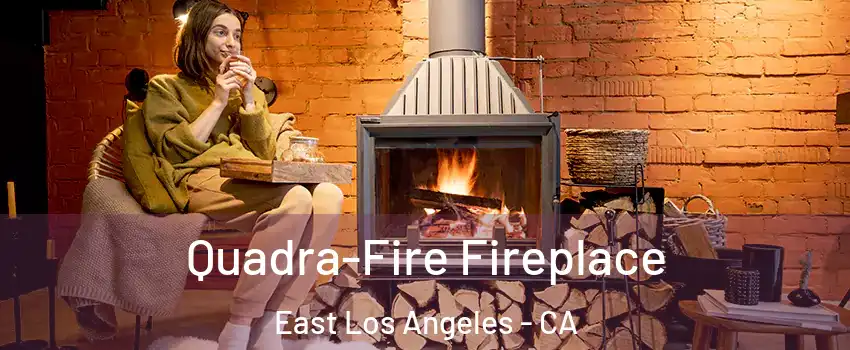  Quadra-Fire Fireplace East Los Angeles - CA