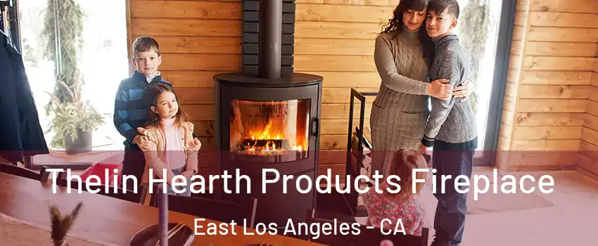  Thelin Hearth Products Fireplace East Los Angeles - CA