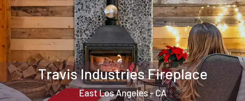  Travis Industries Fireplace East Los Angeles - CA