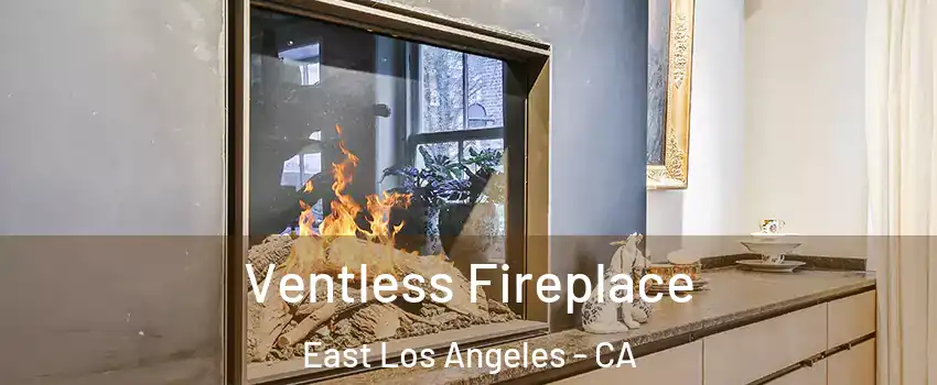  Ventless Fireplace East Los Angeles - CA